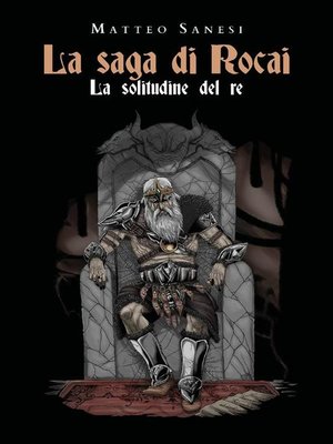 cover image of La saga di Rocai--La solitudine del re